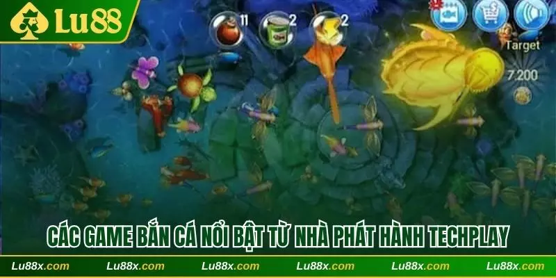 Các game bắn cá nổi bật từ nhà phát hành Techplay